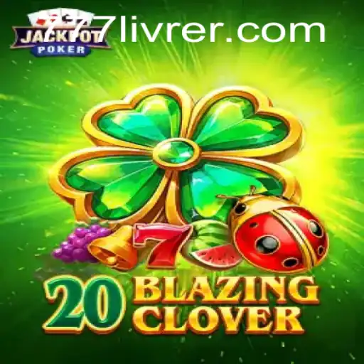 Exploring the Exciting World of 20BlazingClover at 777livre.com