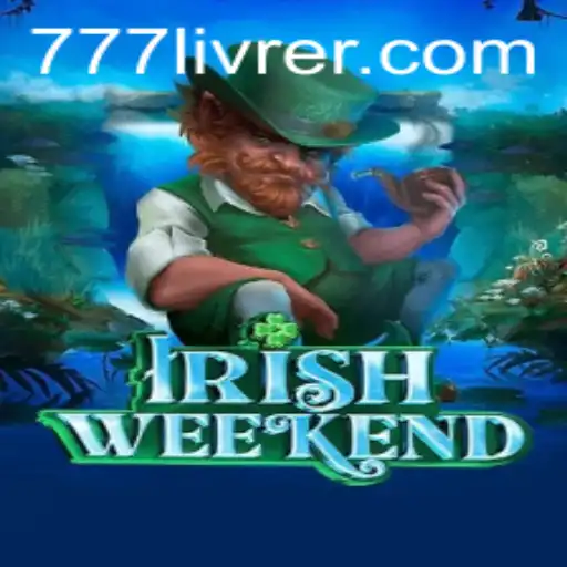 Exploring IrishWeekend: The Thrilling Game Adventure with 777livre.com