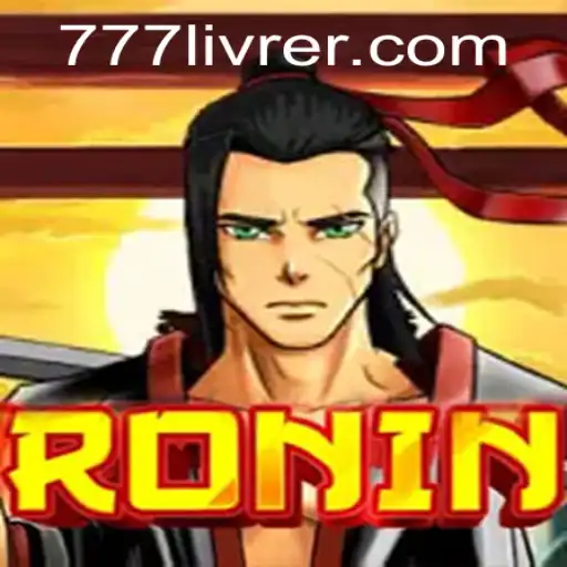 Exploring the Dynamic World of Ronin: A Comprehensive Guide to Playing Ronin with 777livre.com